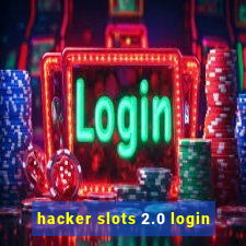 hacker slots 2.0 login