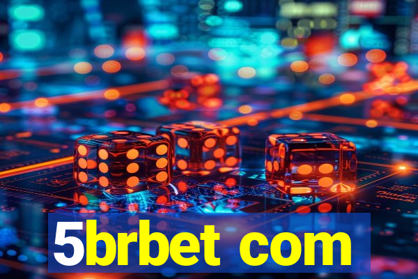 5brbet com