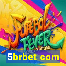 5brbet com