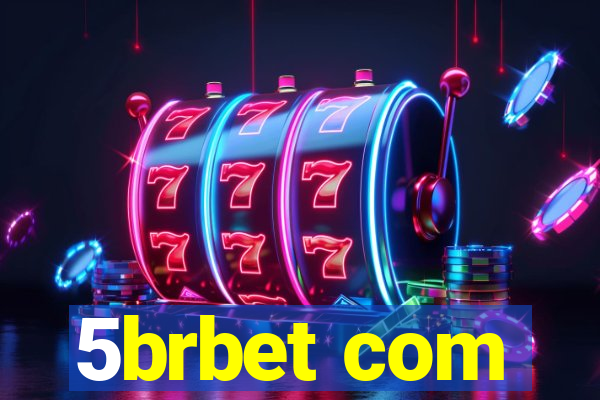 5brbet com