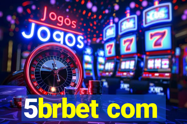 5brbet com