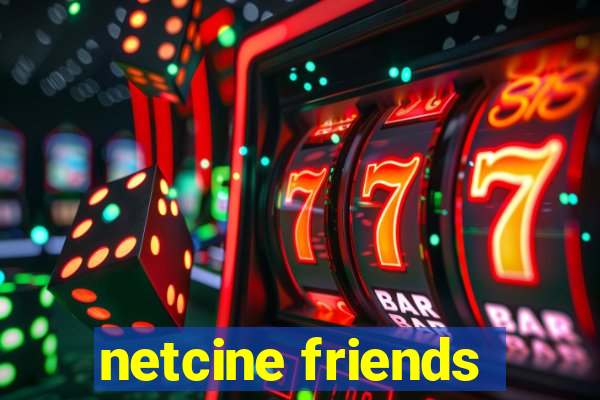 netcine friends