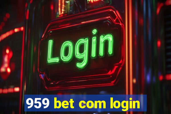 959 bet com login