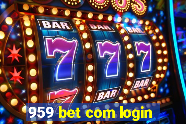 959 bet com login