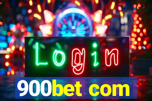 900bet com