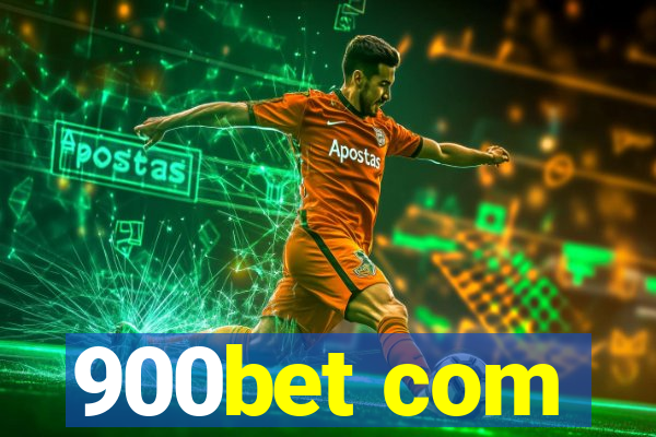 900bet com