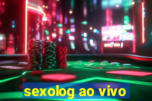 sexolog ao vivo