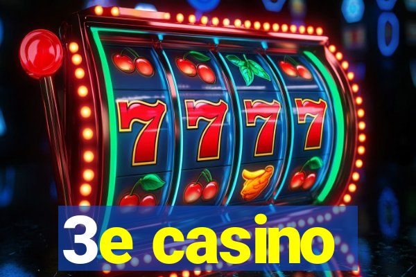 3e casino