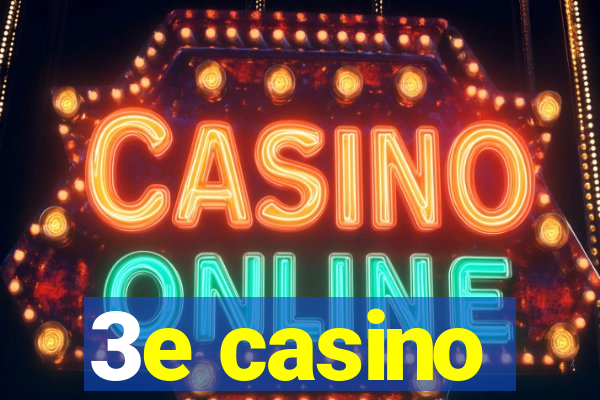 3e casino