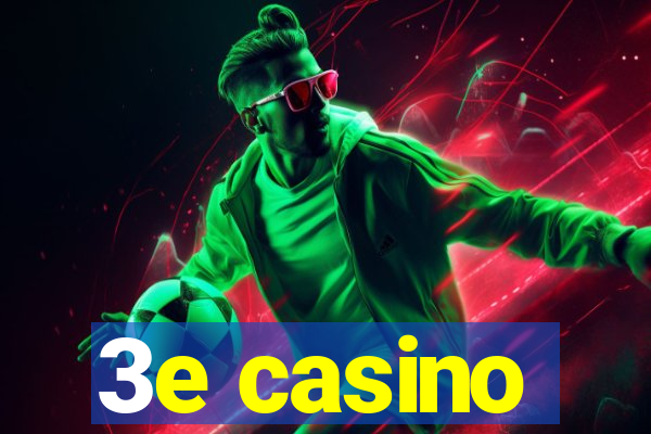 3e casino