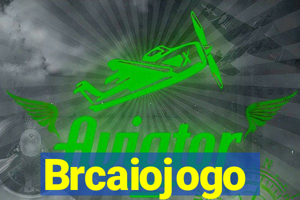 Brcaiojogo