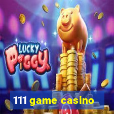 111 game casino