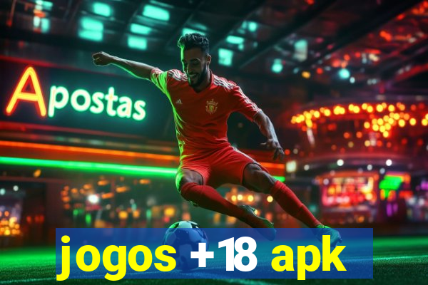 jogos +18 apk