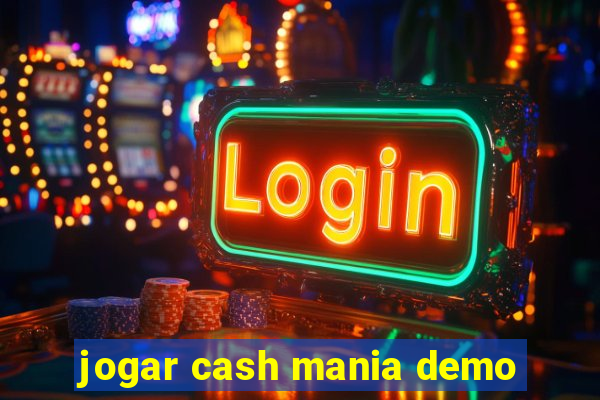 jogar cash mania demo