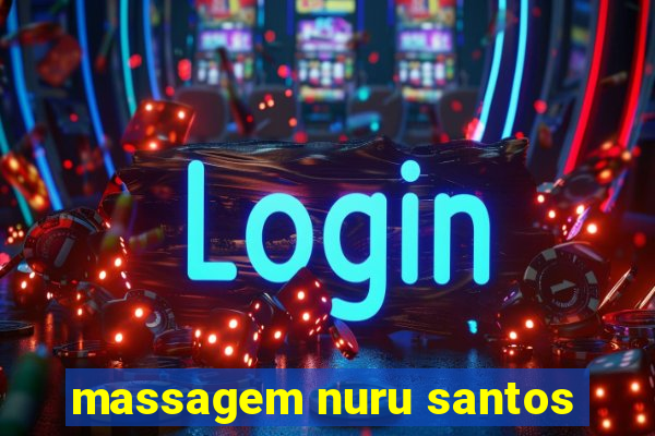 massagem nuru santos