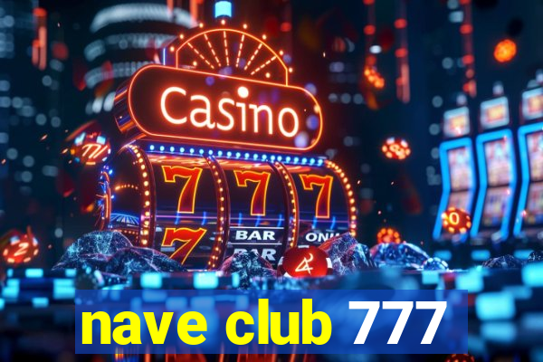 nave club 777