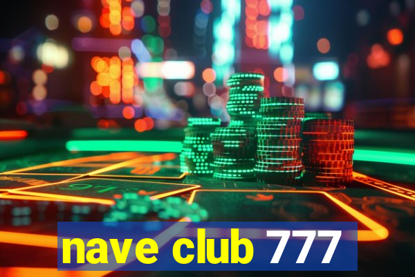 nave club 777