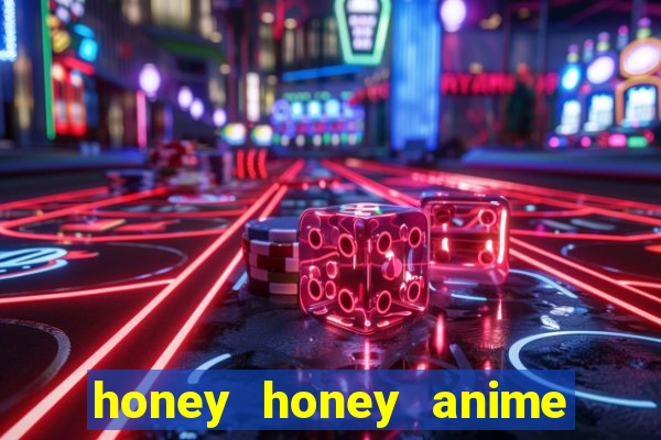 honey honey anime onde assistir