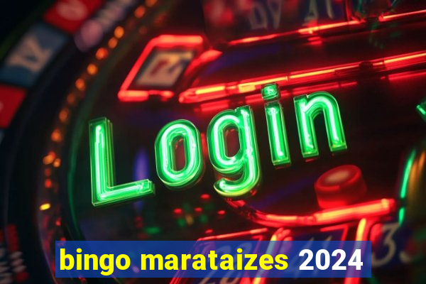 bingo marataizes 2024