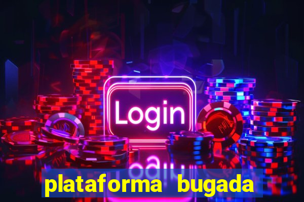 plataforma bugada do tigrinho