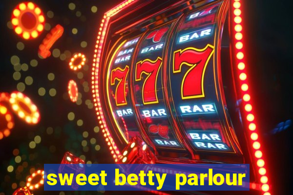 sweet betty parlour