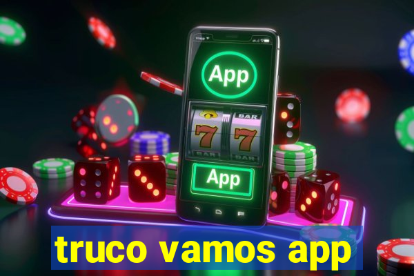 truco vamos app