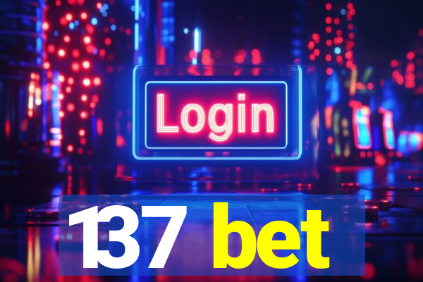 137 bet