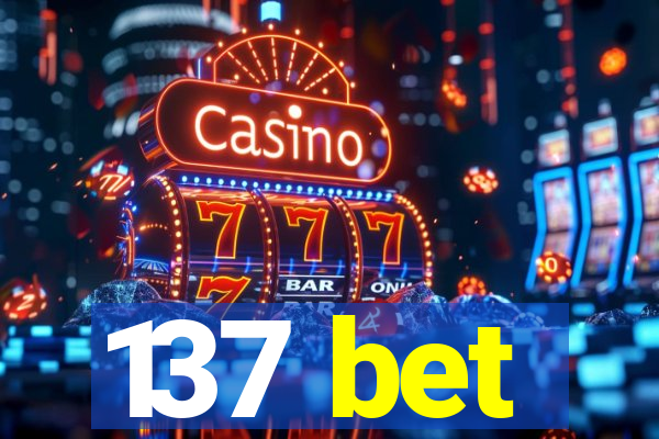 137 bet