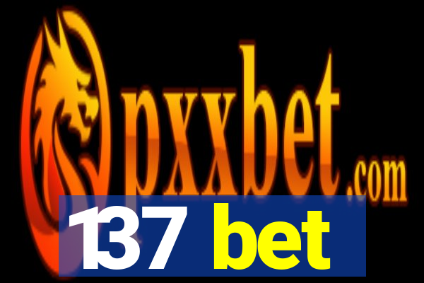 137 bet