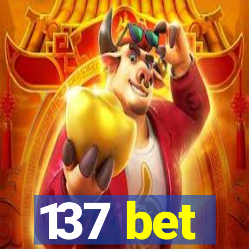 137 bet