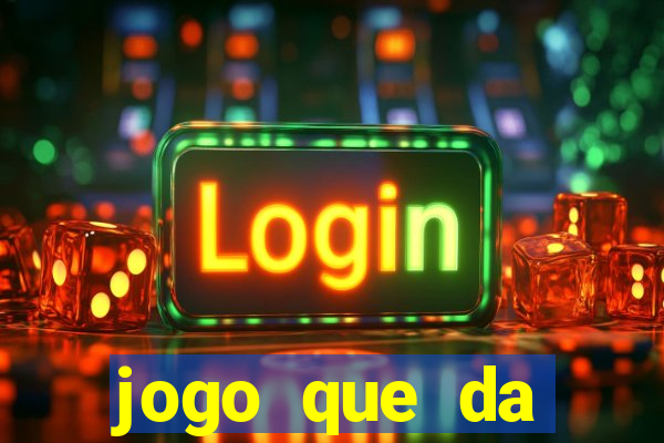 jogo que da dinheiro sem precisar depositar