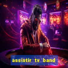 assistir tv band bahia ao vivo