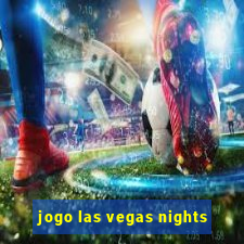 jogo las vegas nights