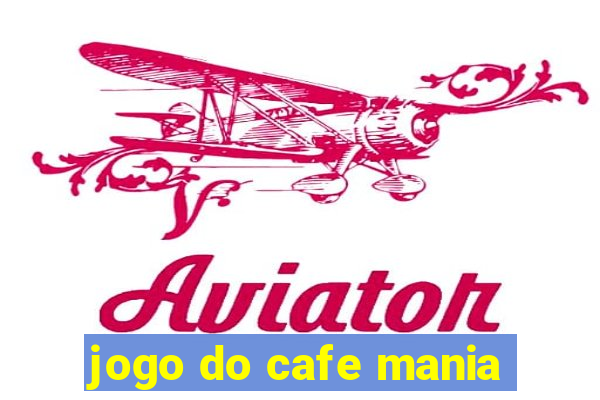 jogo do cafe mania