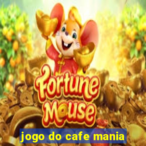 jogo do cafe mania