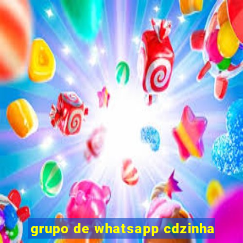 grupo de whatsapp cdzinha