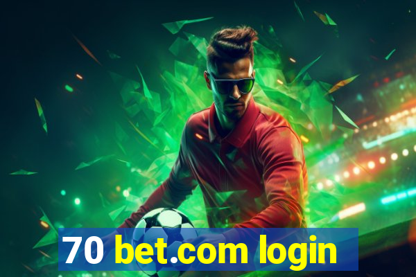 70 bet.com login