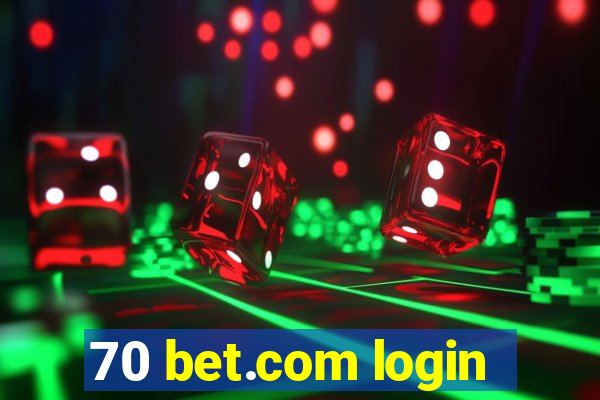 70 bet.com login