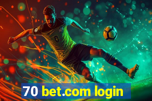 70 bet.com login