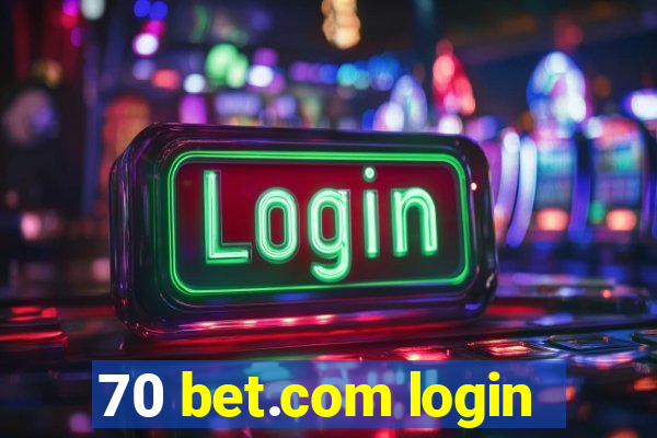 70 bet.com login