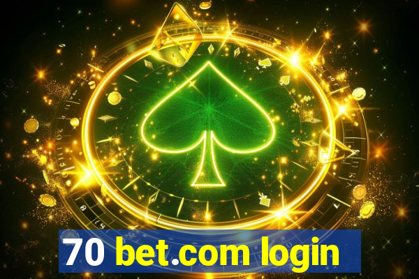 70 bet.com login