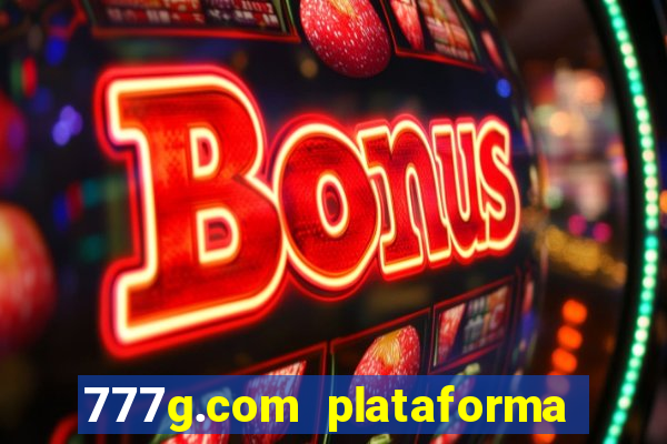 777g.com plataforma de jogos