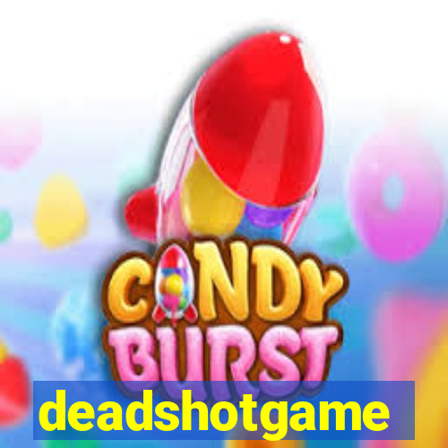 deadshotgame