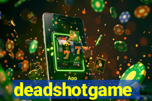 deadshotgame