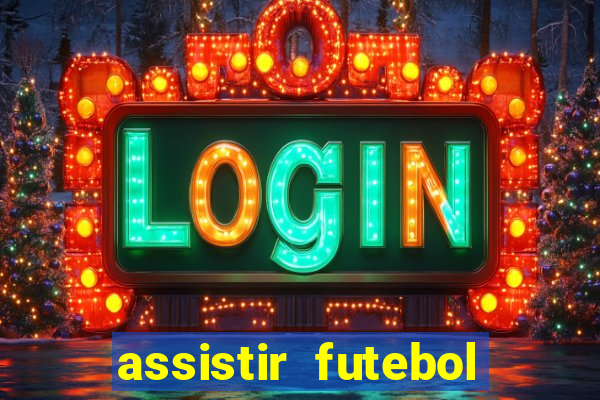 assistir futebol gratis sem travar