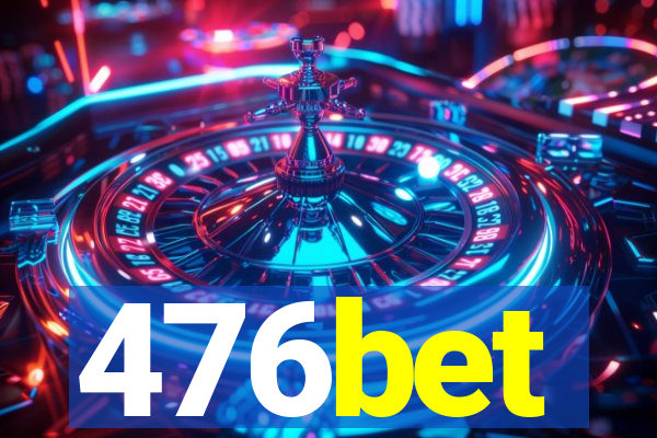 476bet