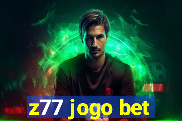 z77 jogo bet