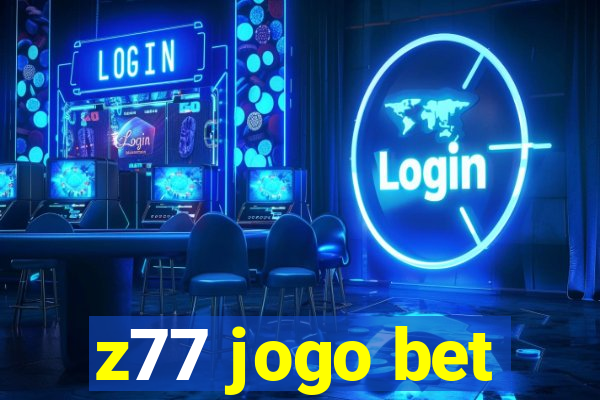 z77 jogo bet