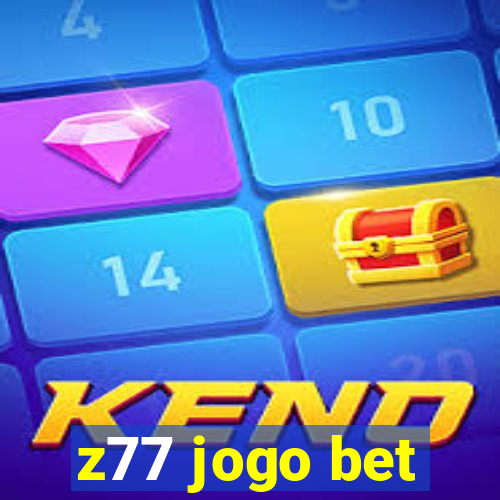 z77 jogo bet