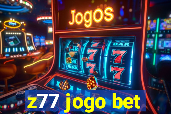 z77 jogo bet